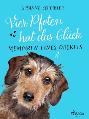 cover image of Vier Pfoten hat das Glück--Memoiren eines Dackels
